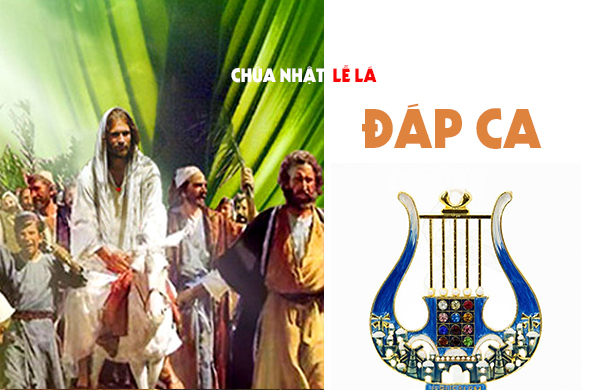 Đáp ca - Chúa nhật Lễ Lá - năm C